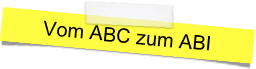 Vom ABC zum ABI