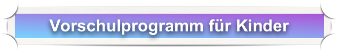 Vorschulprogramm für Kinder